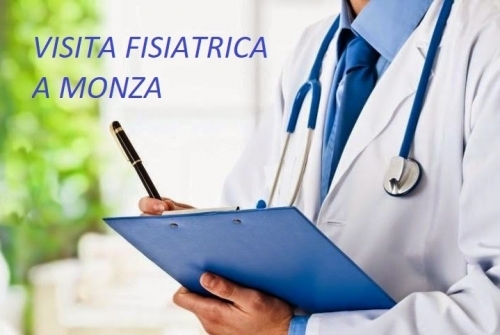 VISITA FISIATRICA MONZA E PROVINCIA CON QUALIFICATO MEDICO FISIATRA SPECIALISTA - FISIATRA per VISITA FISIATRICA